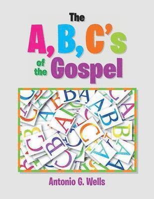 bokomslag The A, B, C's of the Gospel