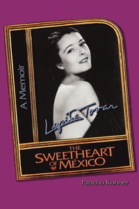 bokomslag Lupita Tovar ''The Sweetheart of M Xico''