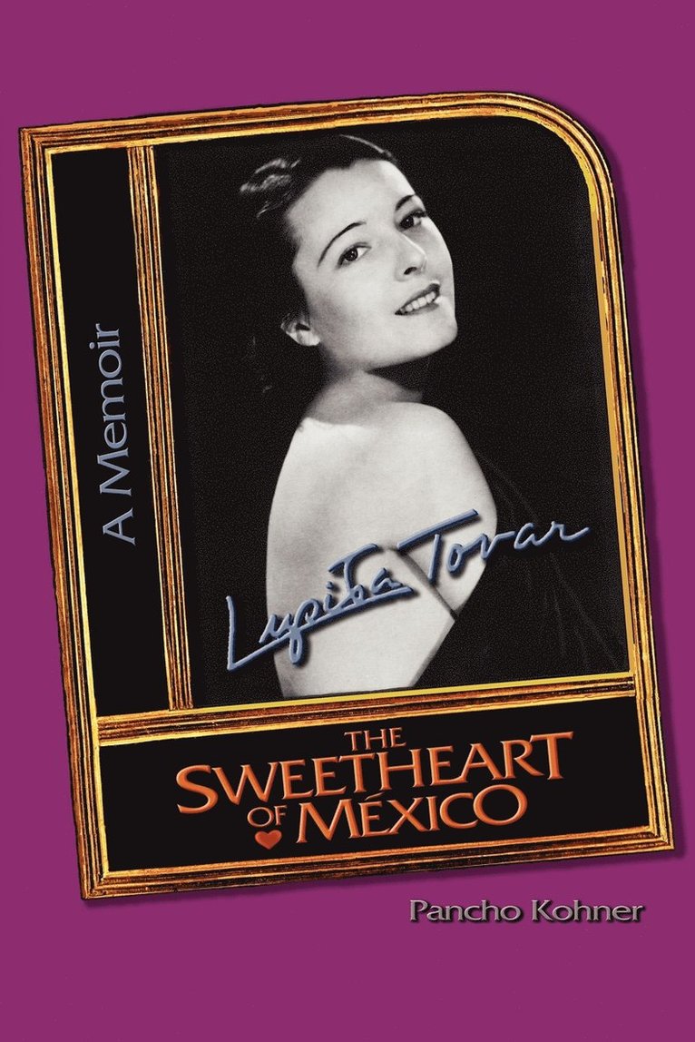 Lupita Tovar ''The Sweetheart of M Xico'' 1