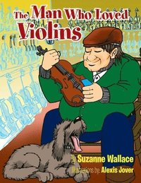 bokomslag The Man Who Loved Violins