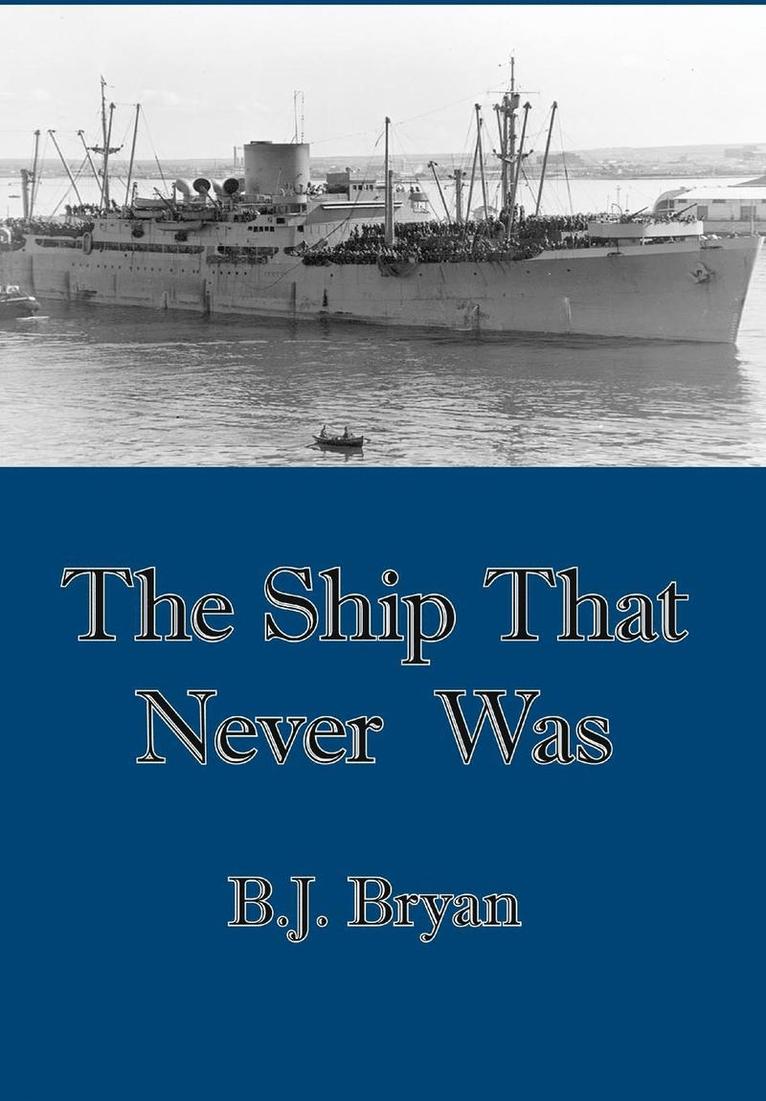 B J Bryan, B. J. Bryan - Ship That Never Was, Inbunden