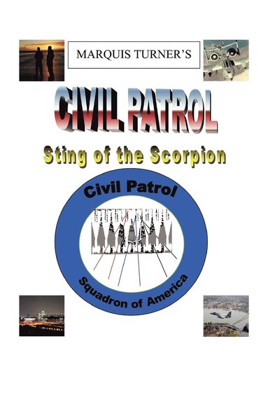 bokomslag Marquis E. Turner's Civil Patrol Sting of the Scorpion