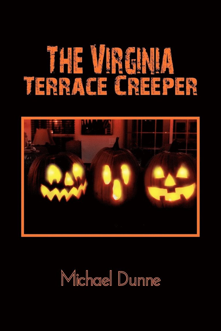 The Virginia Terrace Creeper 1