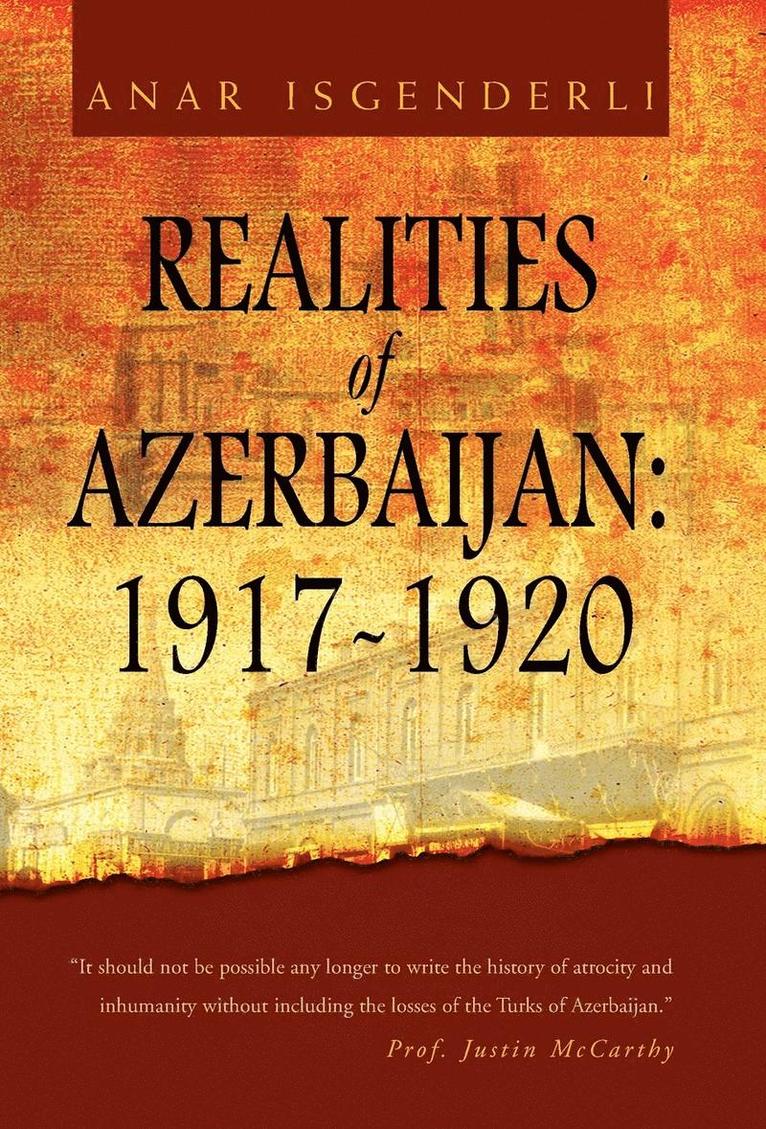 Realities of Azerbaijan 1917-1920 1