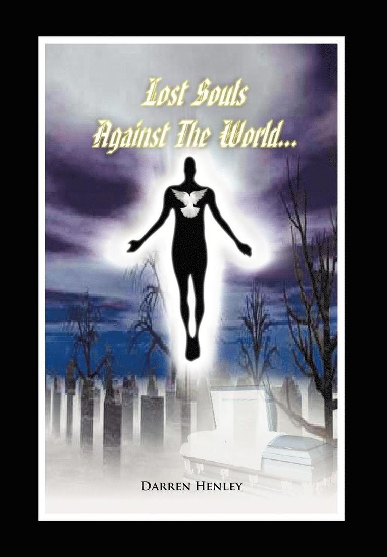 Lost Souls Against The World 1