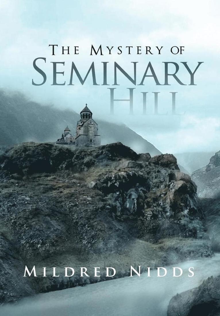 The Mystery of Seminary Hill 1