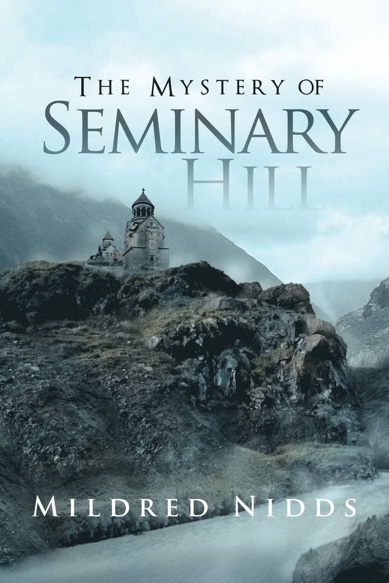 The Mystery of Seminary Hill 1