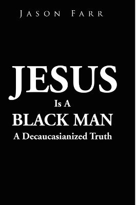 bokomslag Jesus Is A Black Man