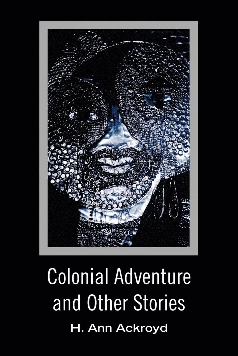 Colonial Adventure and Other Stories 1