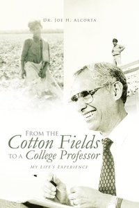 bokomslag From the Cotton Fields to a College Professor