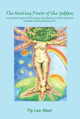 Pip Lee Meer - Healing Power of the Goddess, Häftad