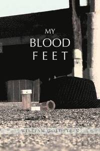 bokomslag My Blood Feet