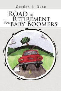 bokomslag Road To Retirement For Baby Boomers