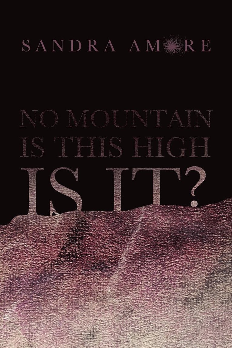 No Mountain Is This High Is It?