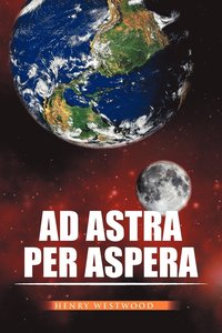 bokomslag Ad Astra Per Aspera