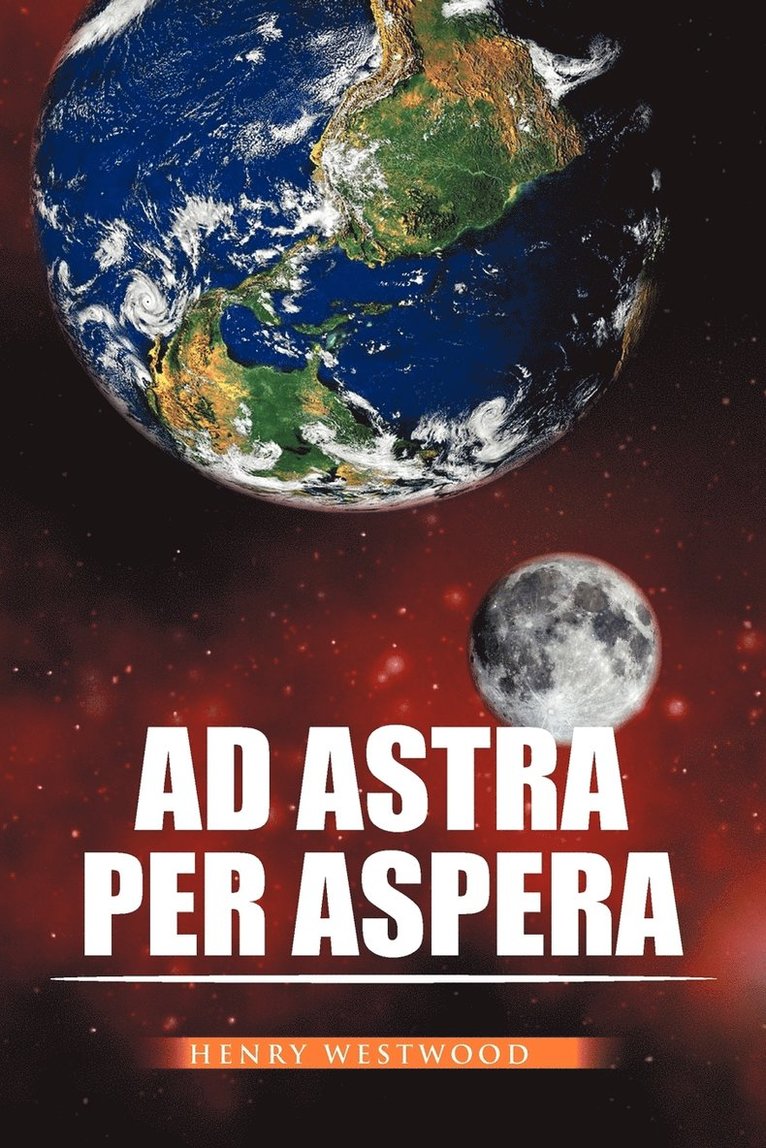 Henry Westwood - Ad Astra Per Aspera, Häftad
