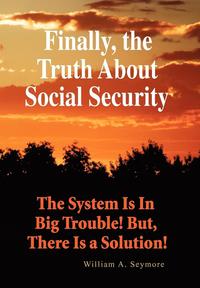 bokomslag Finally, the Truth About Social Security