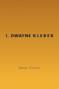 bokomslag I, Dwayne Kleber
