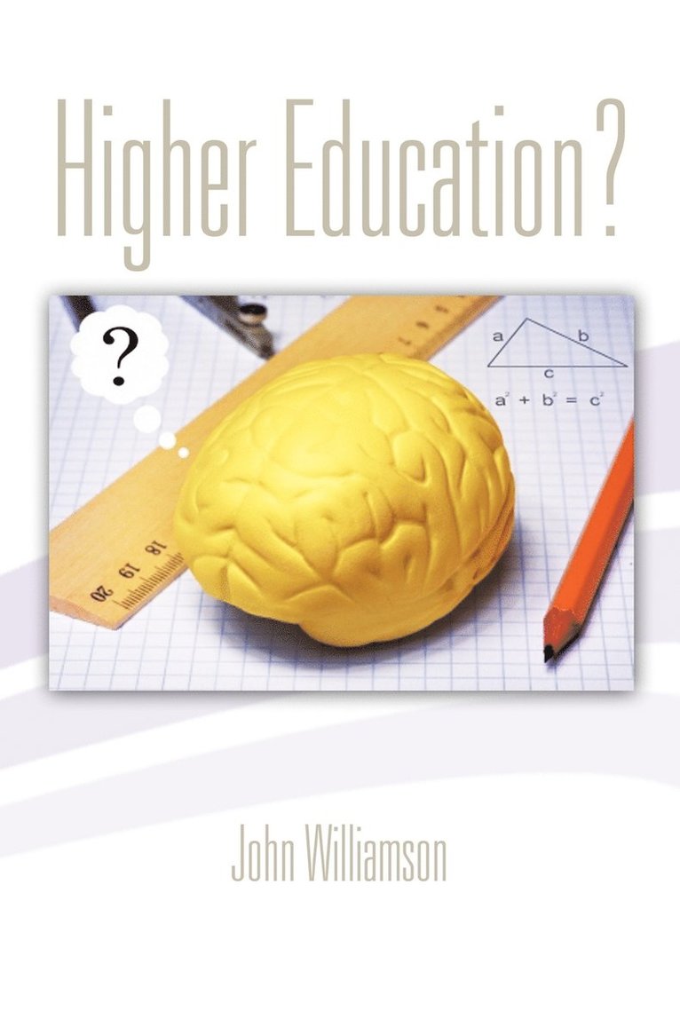 Higher Education? 1