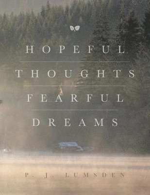 bokomslag Hopeful Thoughts Fearful Dreams