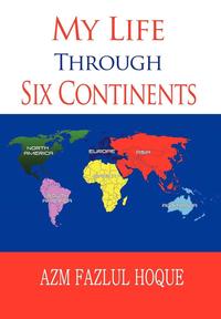 bokomslag My Life Through Six Continents