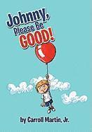 bokomslag Johnny, Please Be Good!