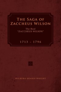 bokomslag The Saga of Zaccheus Wilson