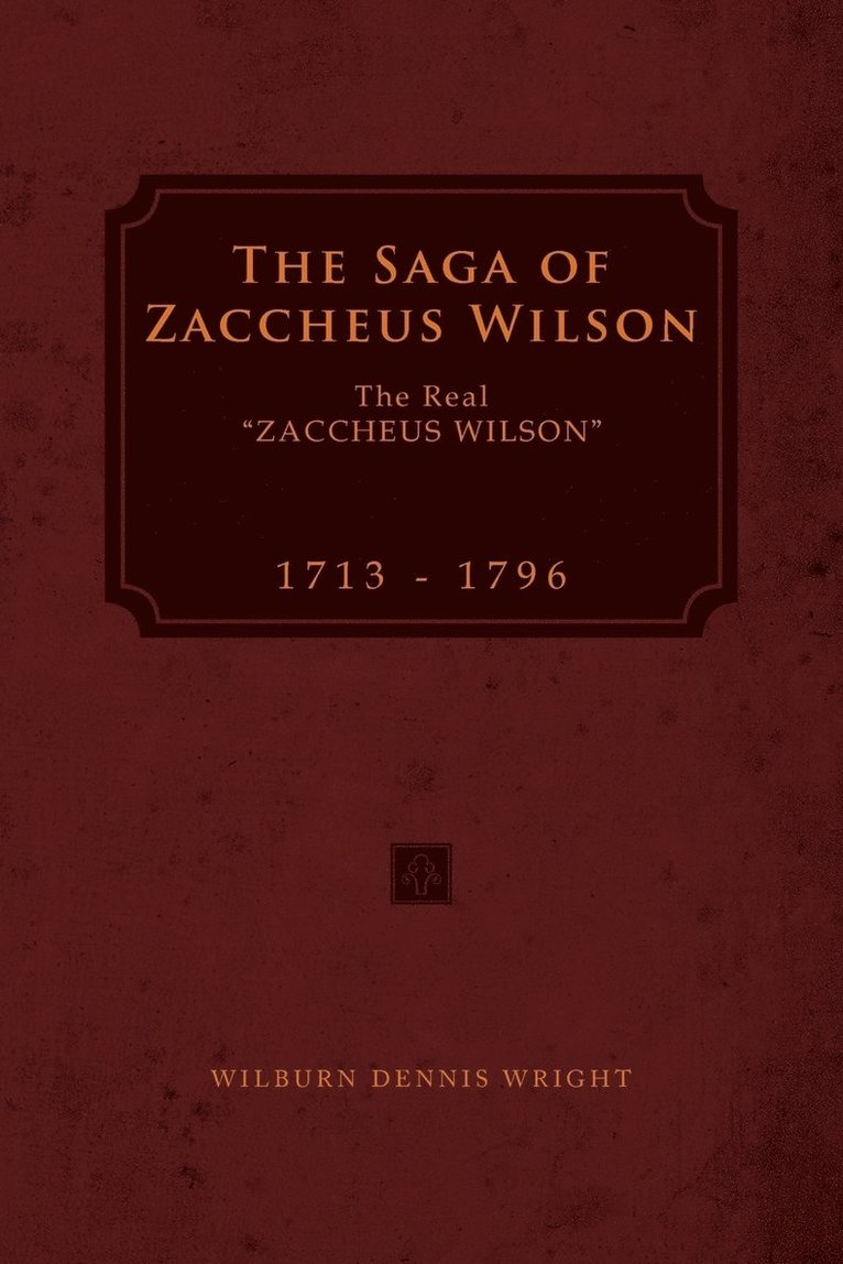 The Saga of Zaccheus Wilson 1