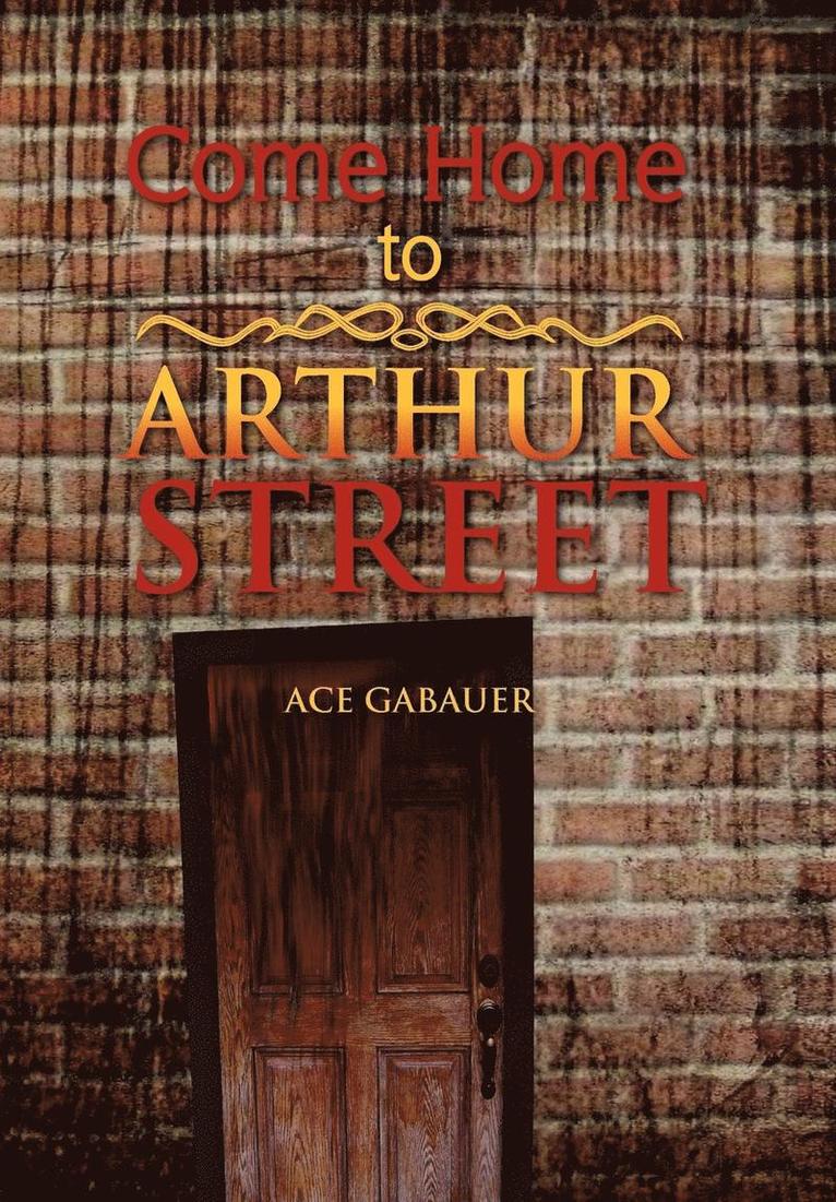 Come Home to Arthur Street 1