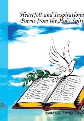 bokomslag Heartfelt and Inspirational Poems from the Holy Spirit