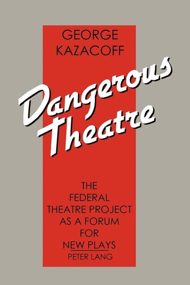 bokomslag Dangerous Theatre