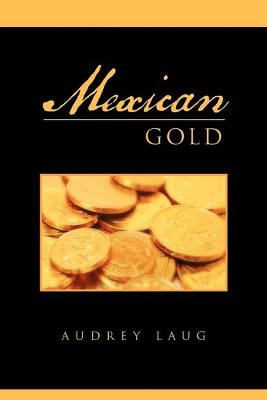 bokomslag Mexican Gold