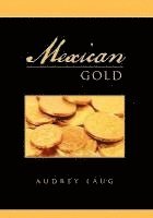 Mexican Gold 1