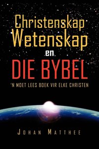 bokomslag Christenskap Wetenskap en Die Bybel