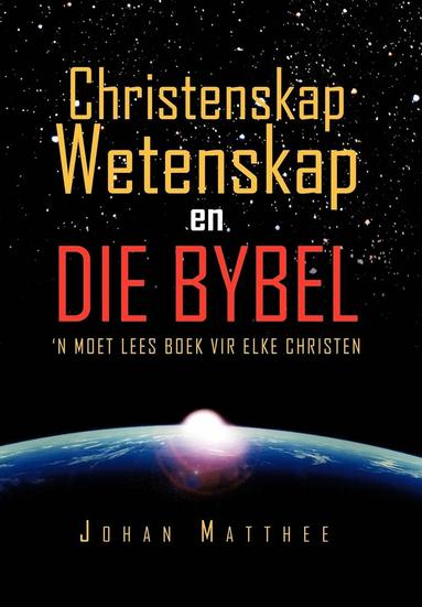 bokomslag Christenskap Wetenskap En Die Bybel