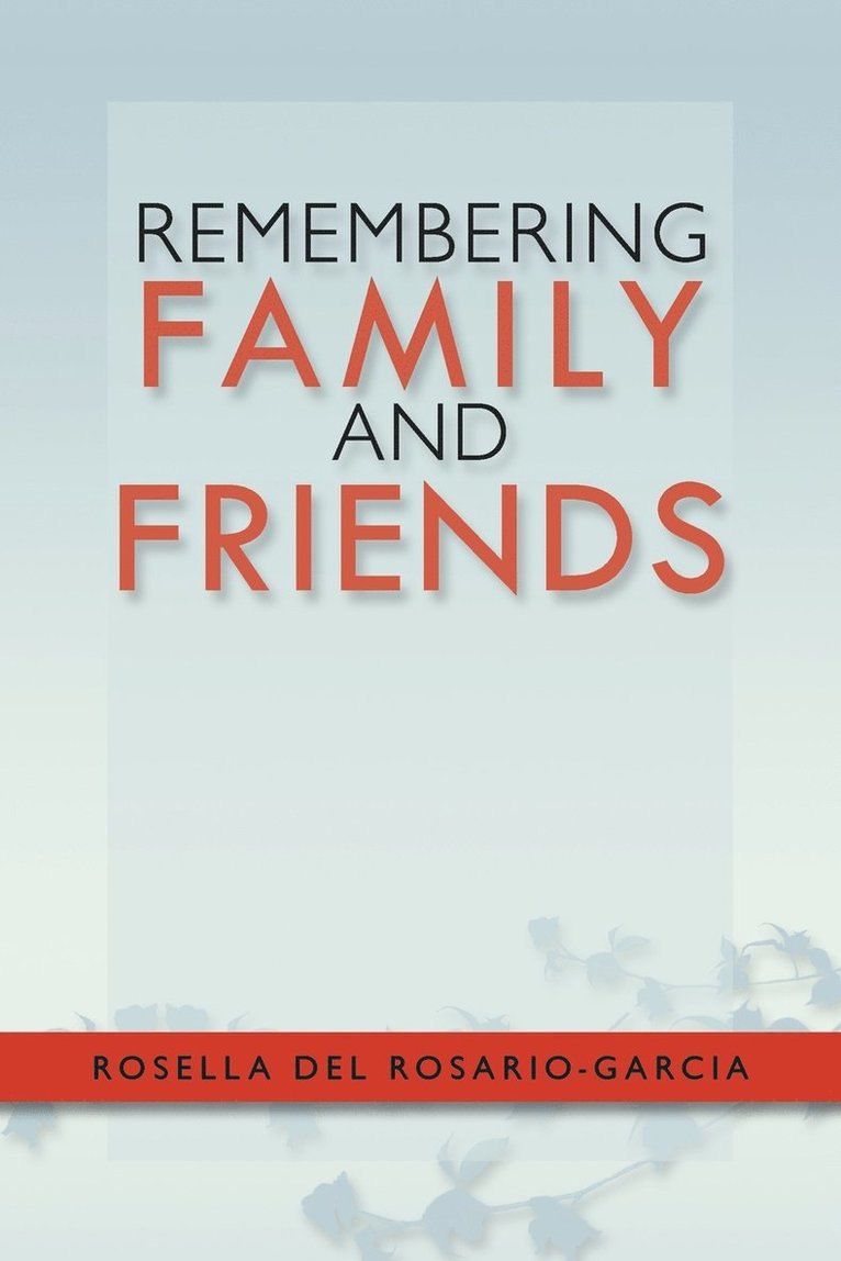 Remembering Family and Friends 1