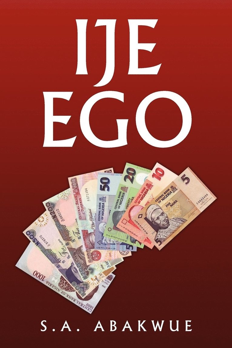S A Abakwue, S. A. Abakwue, S. a. Abakwue - Ije Ego, Häftad