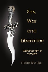 bokomslag Sex, War, and Liberation