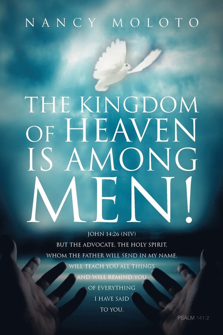 The Kingdom of Heaven is Among Men! 1