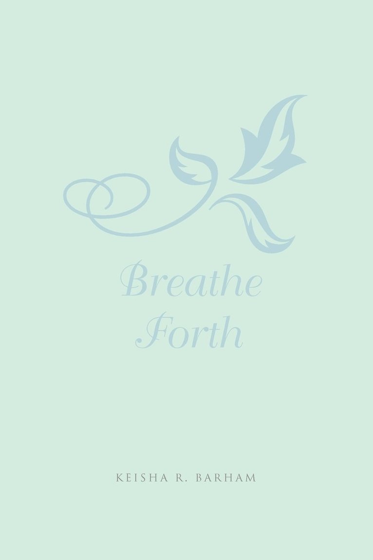 Breathe Forth 1