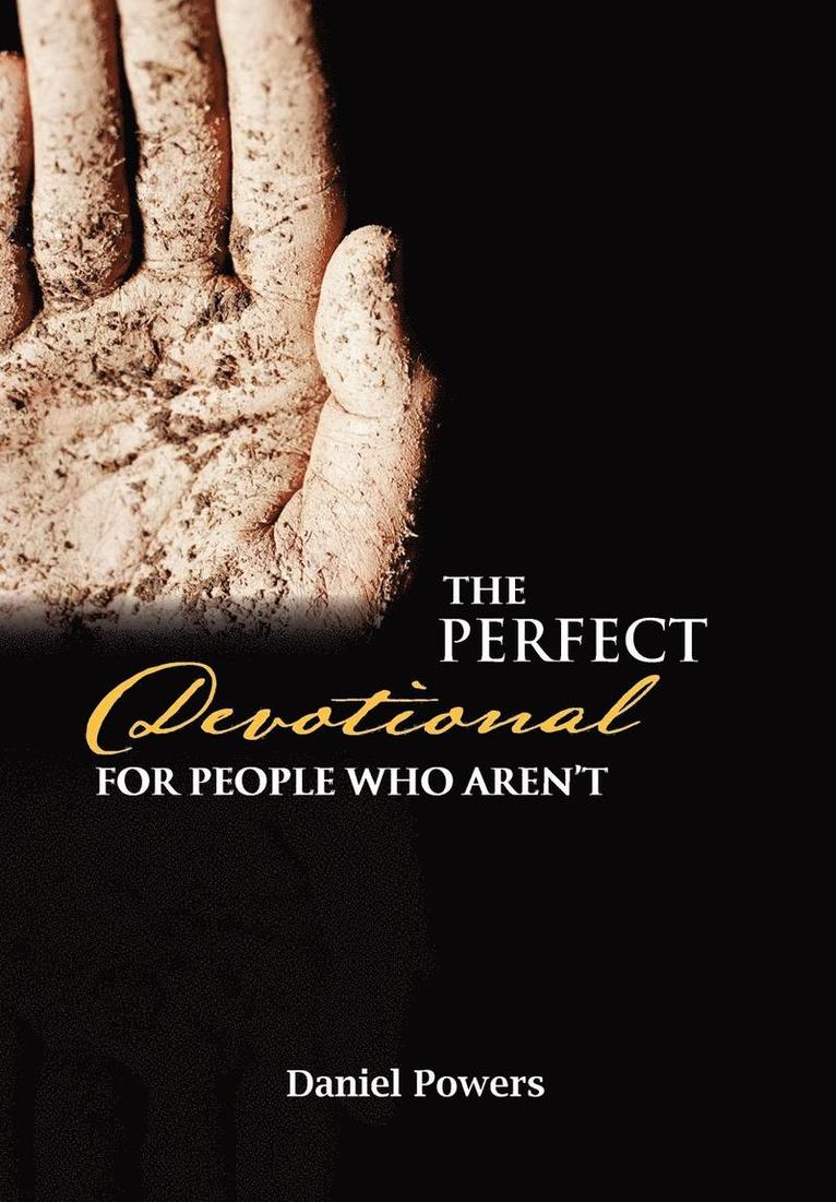 The Perfect Devotional For People Who Aren't 1