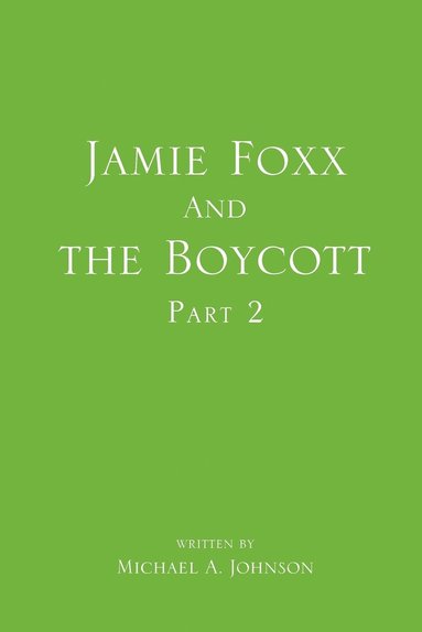bokomslag Jamie Foxx and the Boycott Part 2