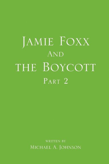 bokomslag Jamie Foxx and the Boycott Part 2