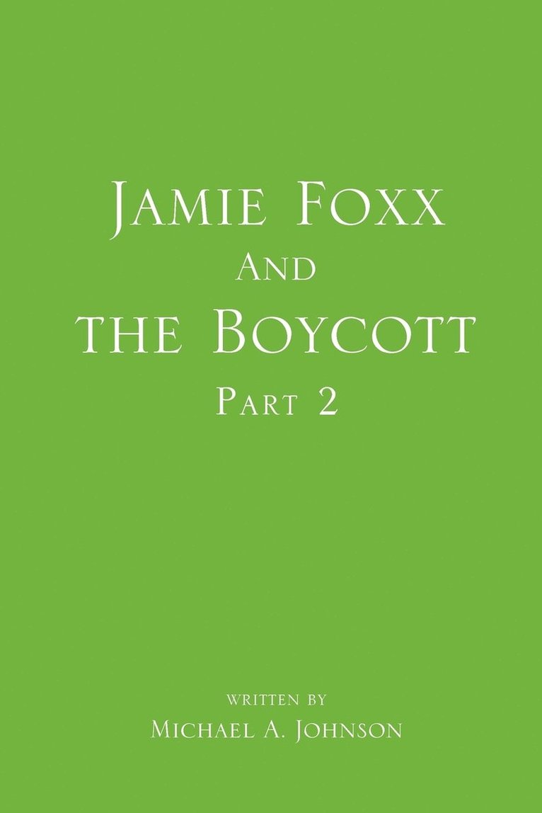 Jamie Foxx and the Boycott Part 2 1