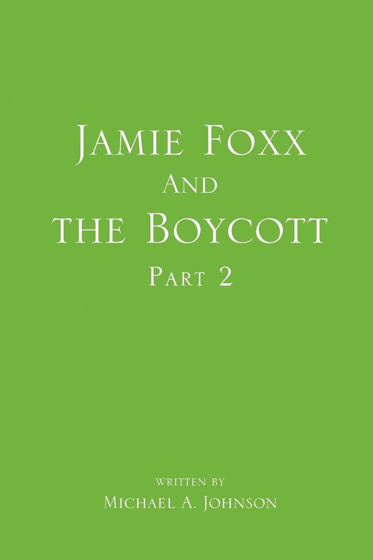 Jamie Foxx and the Boycott Part 2