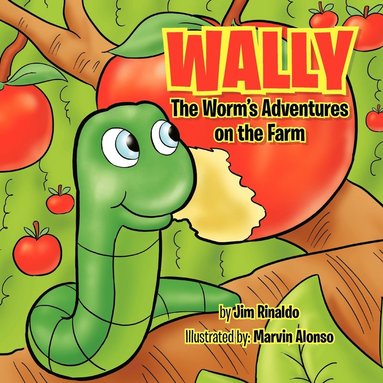 bokomslag Wally The Worm's Adventures on the Farm