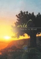 John Stephens - With Peace in Mind, Inbunden