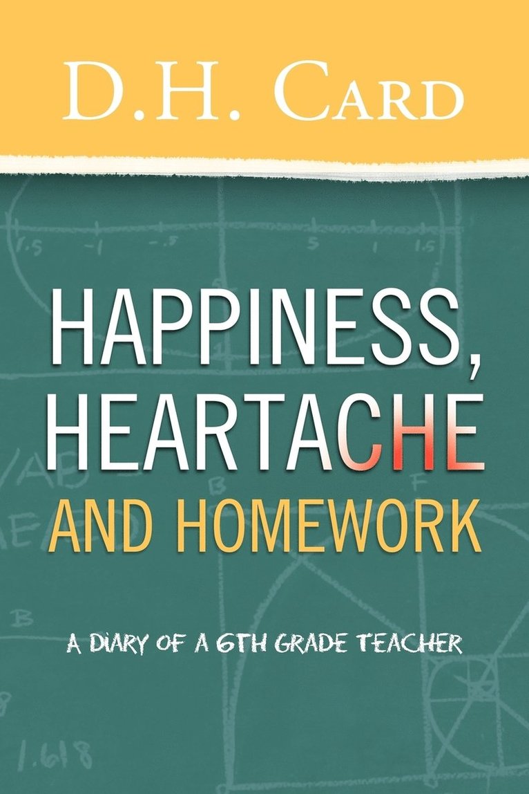 Happiness, Heartache and Homework 1