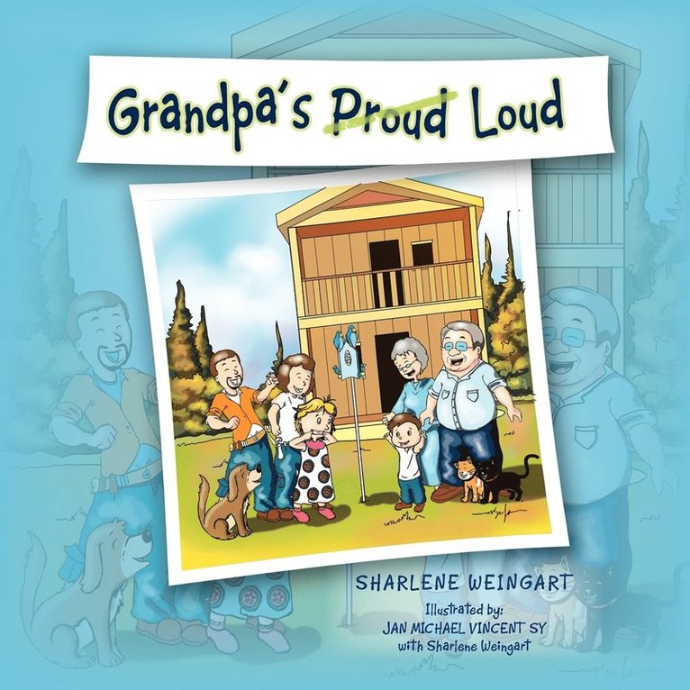 Grandpa's Proud Loud 1