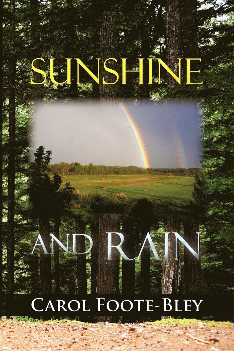Carol Foote-Bley - Sunshine and Rain, Häftad